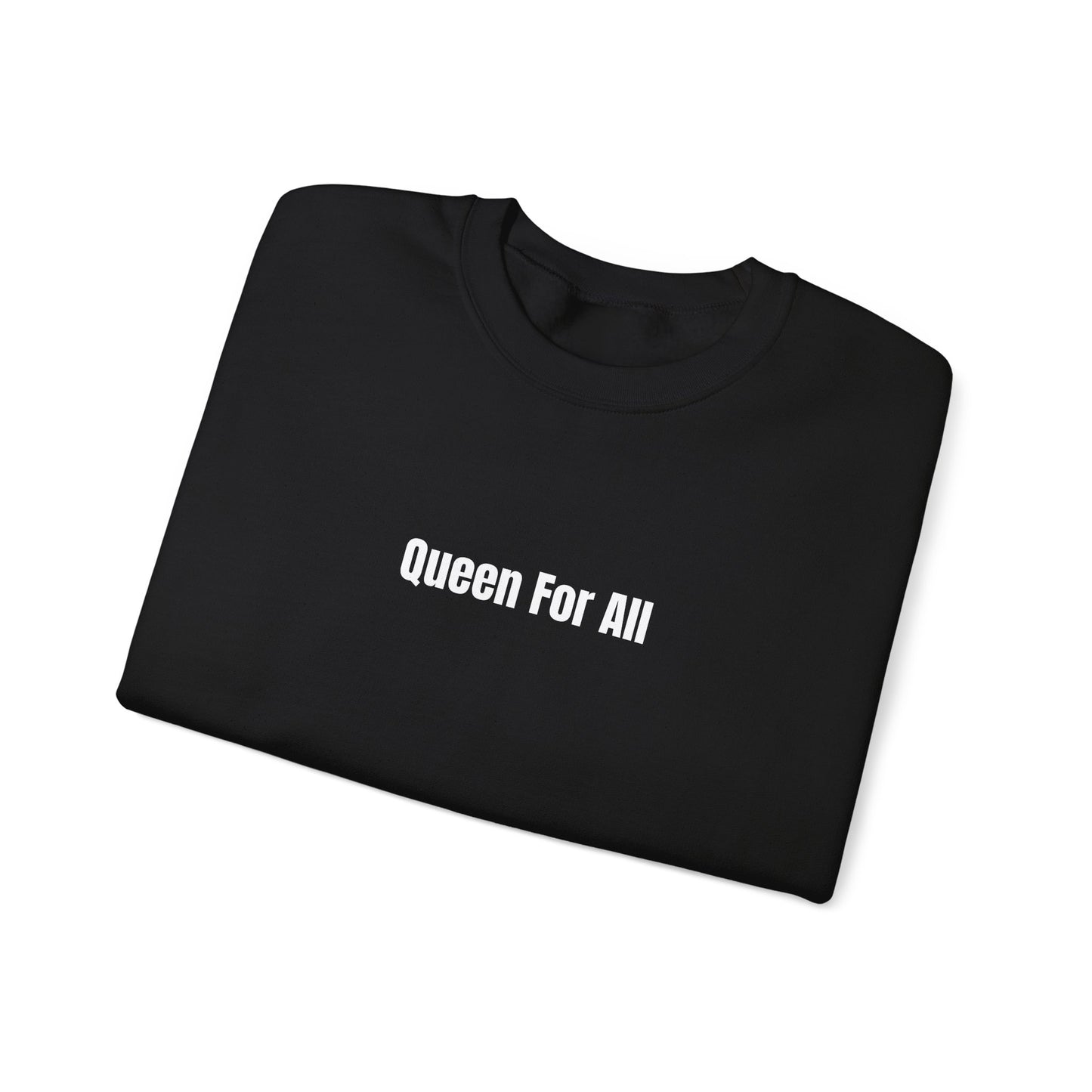 Queen For All Crewneck Sweatshirt, Fate & Flame