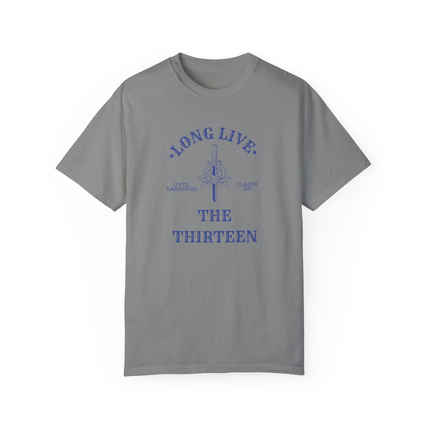 Long Live The Thirteen Comfort Colors T-Shirt, Throne of Glass